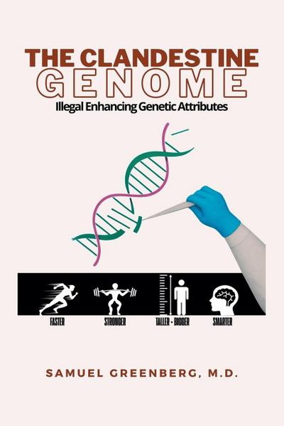 THE CLANDESTINE GENOME