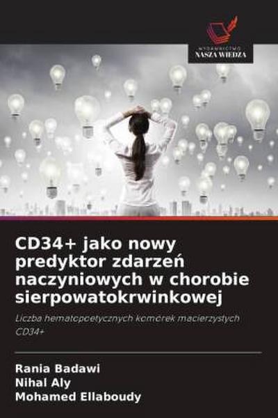 CD34+ jako nowy predyktor zdarze¿ naczyniowych w chorobie sierpowatokrwinkowej