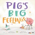 Pig’s Big Feelings