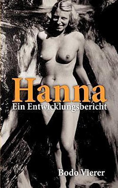 Hannah - ein Entwicklungsbericht - Bodo Vierer