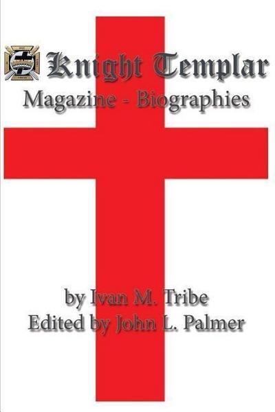 Knight Templar Magazine - Biographies