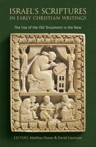 Israel’s Scriptures in Early Christian Writings