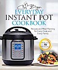 The Everyday Instant Pot Cookbook