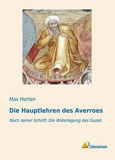 Die Hauptlehren des Averroes