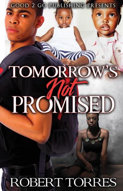 Tomorrow’s Not Promised