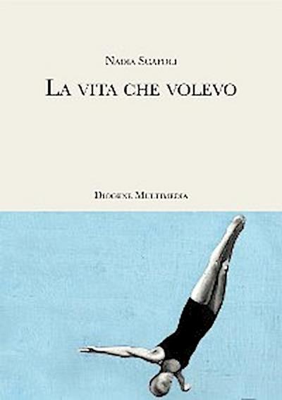 La vita che volevo