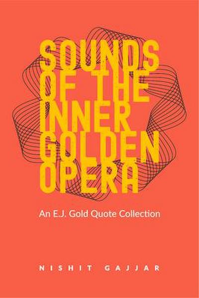 Sounds of the Inner Golden Opera