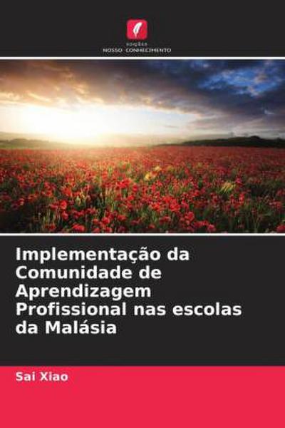 Implementação da Comunidade de Aprendizagem Profissional nas escolas da Malásia