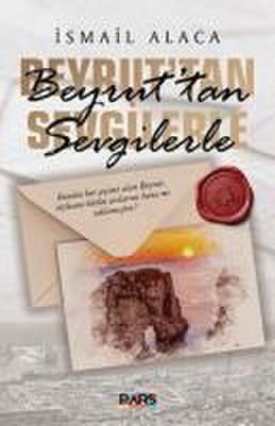 Beyruttan Sevgilerle