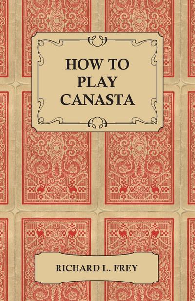 How to Play Canasta