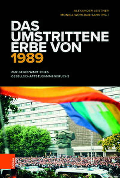 Das umstrittene Erbe von 1989