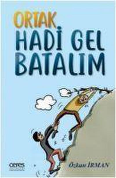 Ortak Hadi Gel Batalim