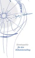 Homöopathie für den Hebammenalltag