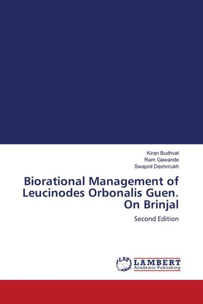 Biorational Management of Leucinodes Orbonalis Guen. On Brinjal