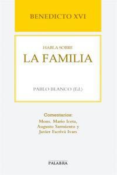 Benedicto XVI habla sobre la familia