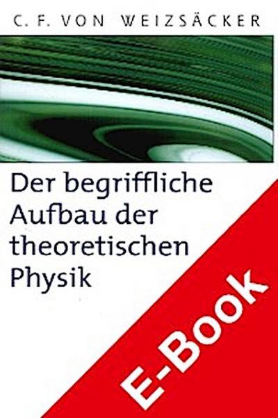 Der begriffliche Aufbau der theoretischen Physik