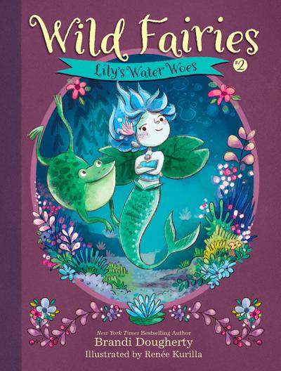 Wild Fairies #2: Lily’s Water Woes