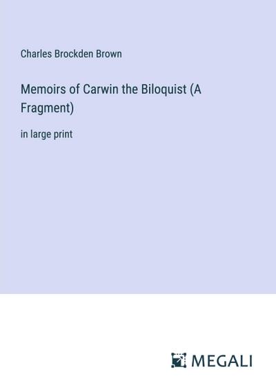Memoirs of Carwin the Biloquist (A Fragment)