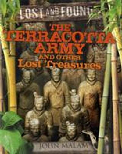The Terracotta Army and Other Lost Treasures