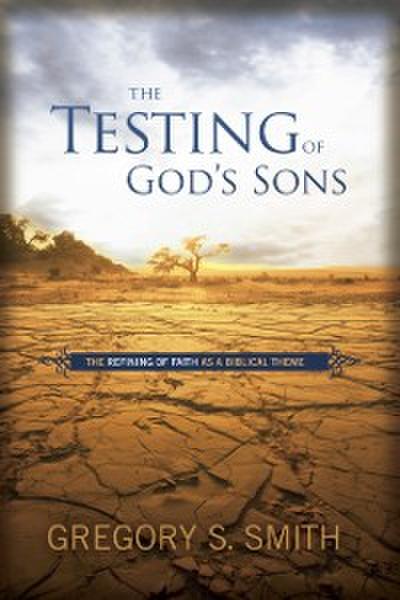 Testing of God’s Sons