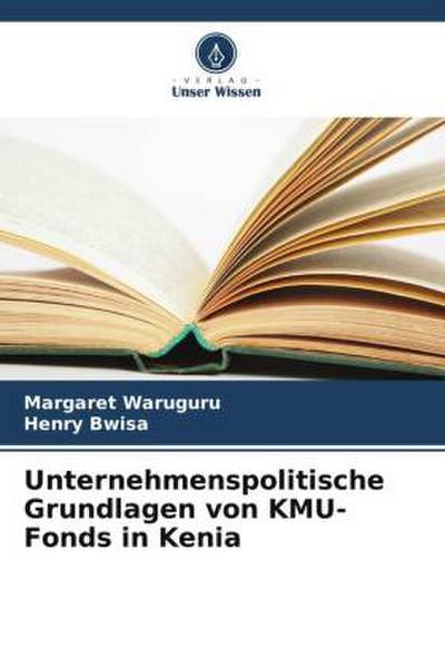 Unternehmenspolitische Grundlagen von KMU-Fonds in Kenia
