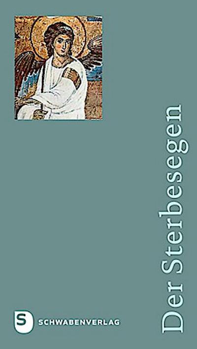 Der Sterbesegen - Ausgabe Diözese Rottenburg-Stuttgart