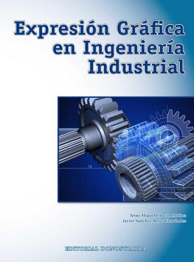 Chacón Muñoz, J: Expresión gráfica en ingeniería industrial