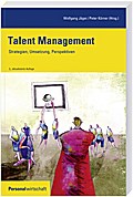 Talent Management: Strategien, Umsetzung, Perspektiven