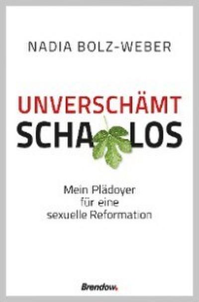 Unverschämt schamlos
