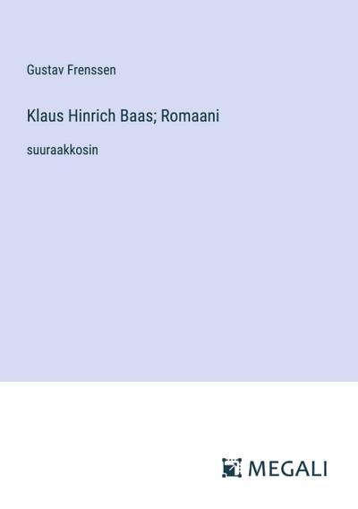 Klaus Hinrich Baas; Romaani