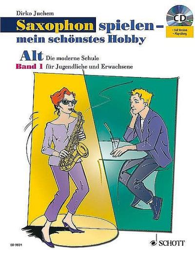 Saxophon spielen - mein schönstes Hobby Band 1für Altsaxophon