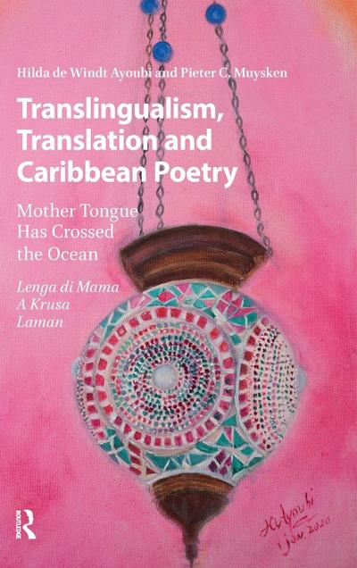 Translingualism, Translation and Caribbean Poetry