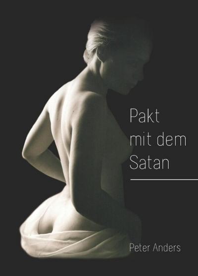 Pakt mit dem Satan: Kriminalroman
