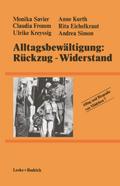 Alltagsbewältigung: Rückzug - Widerstand?