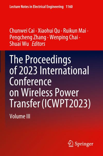 The Proceedings of 2023 International Conference on Wireless Power Transfer (ICWPT2023)