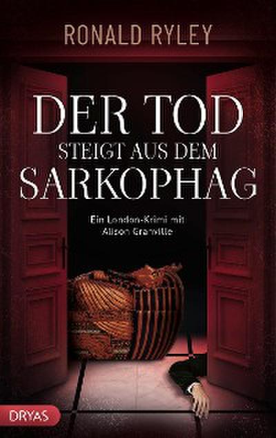 Der Tod steigt aus dem Sarkophag