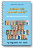 ’Spielen will gelernt sein!?’