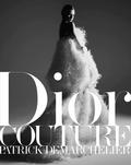 Dior Couture by Demarchelier: by Patrick Demarchelier