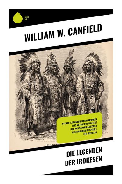Die Legenden der Irokesen