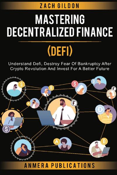Mastering Decentralized Finance (DeFi)