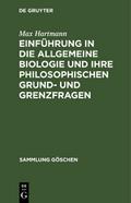 Einführung in die allgemeine Biologie und ihre phi