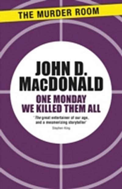 One Monday We Killed Them All