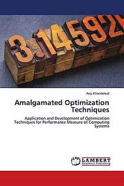 Amalgamated Optimization Techniques