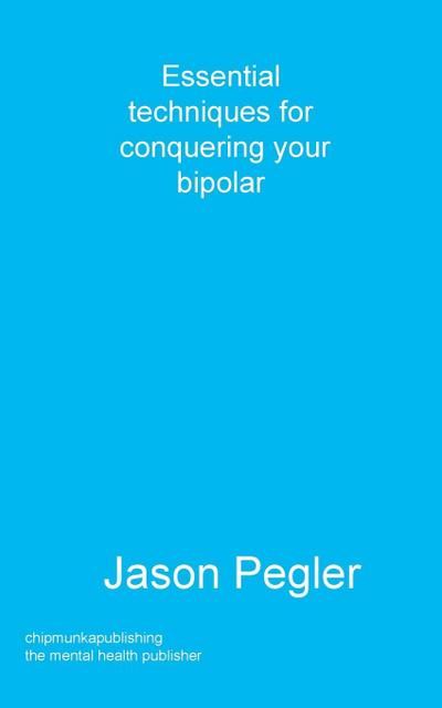 Essential techniques for conquering your bipolar