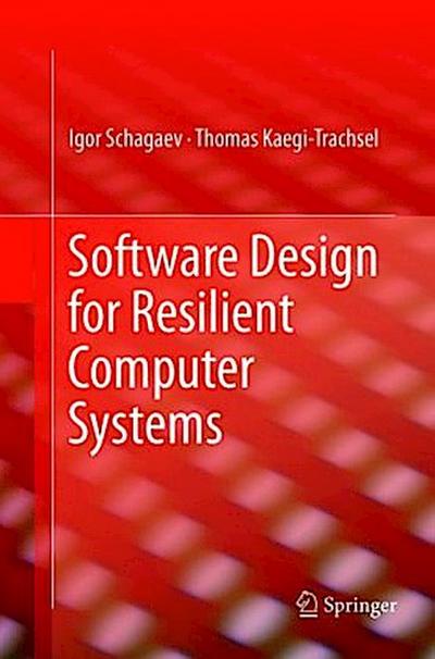 Software Design for Resilient Computer Systems