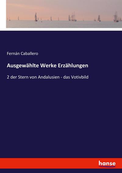 Ausgewählte Werke Erzählungen