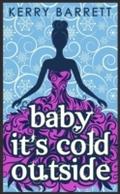 Baby It’s Cold Outside