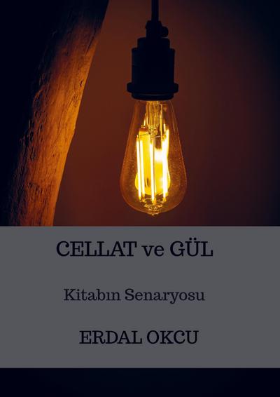 CELLAT ve GÜL