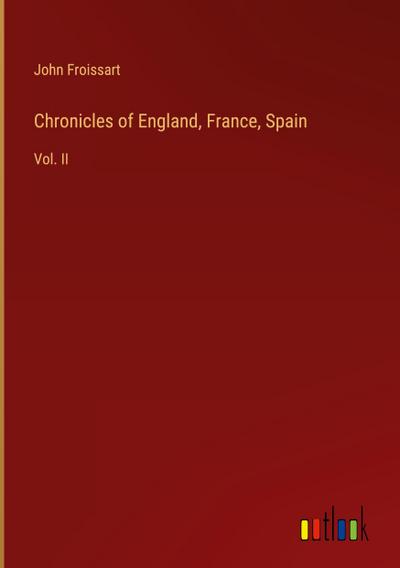 Chronicles of England, France, Spain
