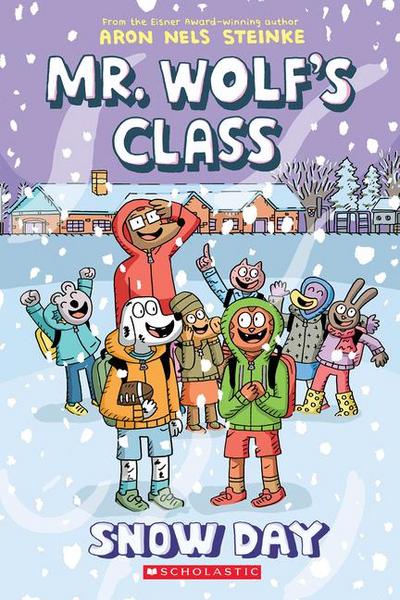 Snow Day: A Graphic Novel (Mr. Wolf’s Class #5)